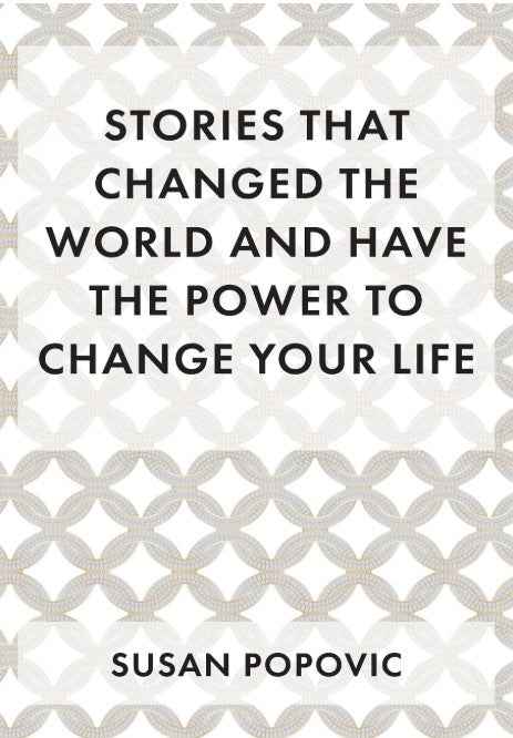Stories That Changed the World and Have the Power to Change Your Life